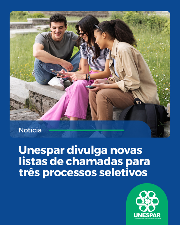 Unespar divulga novas listas de chamadas para três processos seletivos