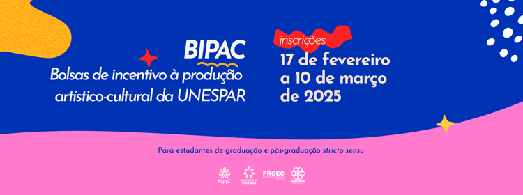 Unespar lança o 2º Edital BIPAC para incentivo à produção artística e cultural RAL