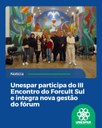 Unespar participa do III Encontro do Forcult Sul e integra nova gestão do fórum Unespar participa do III Encontro do Forcult Sul e integra nova gestão do fórum