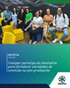 Pró-reitores da Unespar participaram do Seminário PROEXT-PG, promovido pela CAPES, para discutir o impacto da extensão na pós-graduação e compartilhar experiências entre universidades da Região Sul.