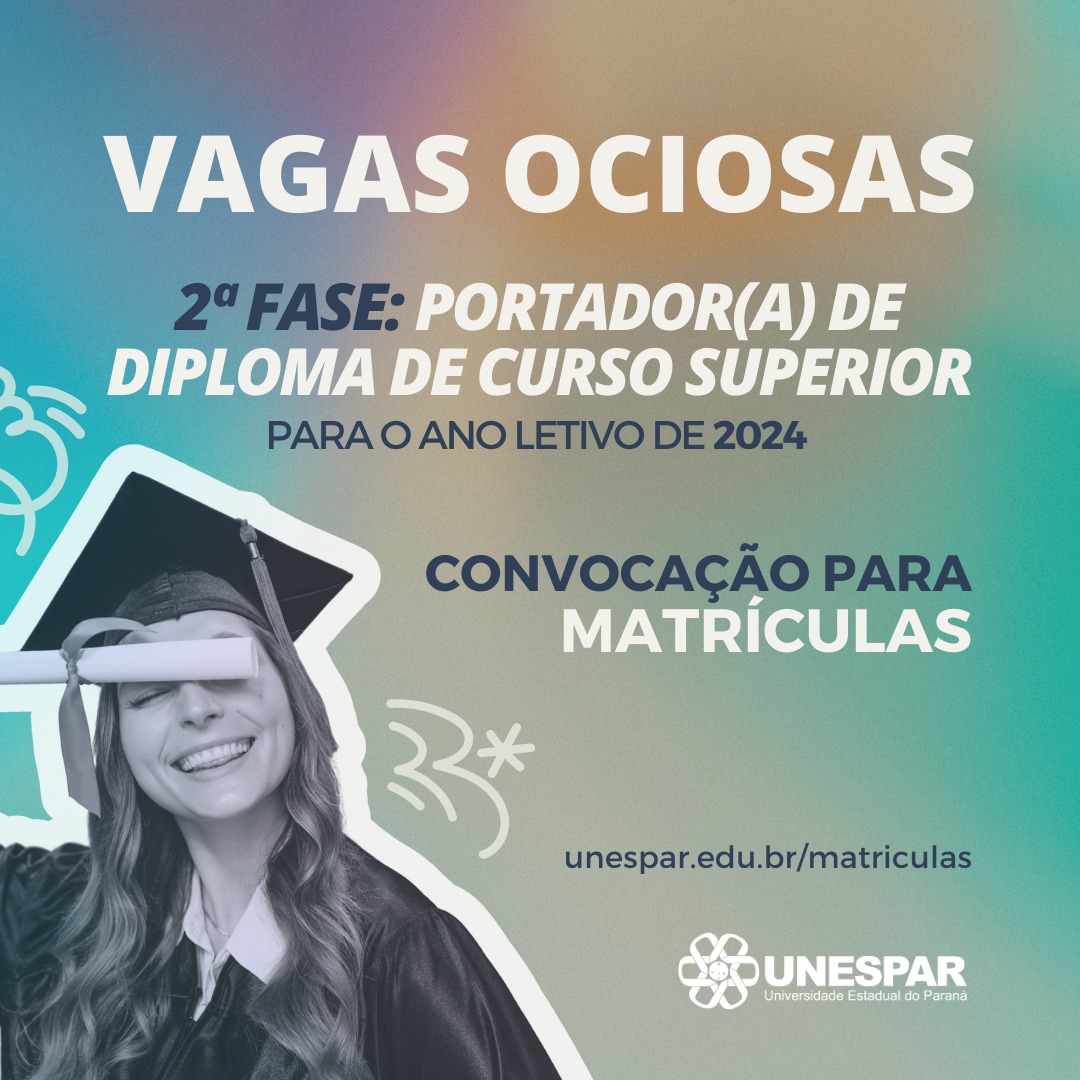Unespar publica edital e convoca para matrícula portadores(as) de diploma de curso superior aprovados(as) em processo seletivo