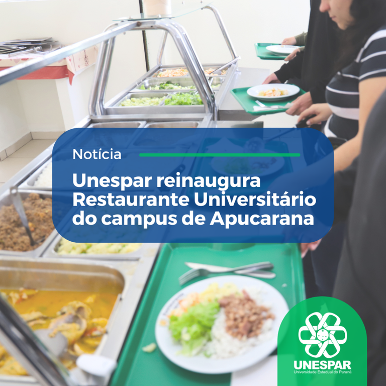 Unespar reinaugura Restaurante Universitário do campus de Apucarana