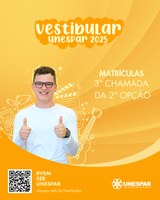 Unespar divulga 3ª chamada para a segunda opção de cursos do Vestibular 2025. Matrículas online ocorrem em 24 e 25 de março.