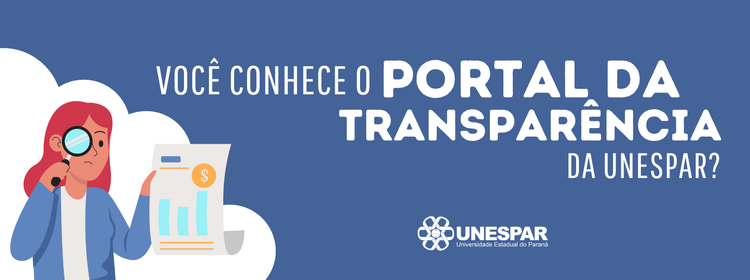 Você conhece o Portal da Transparência da Unespar?